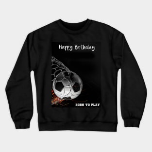 Soccer Birthday Crewneck Sweatshirt